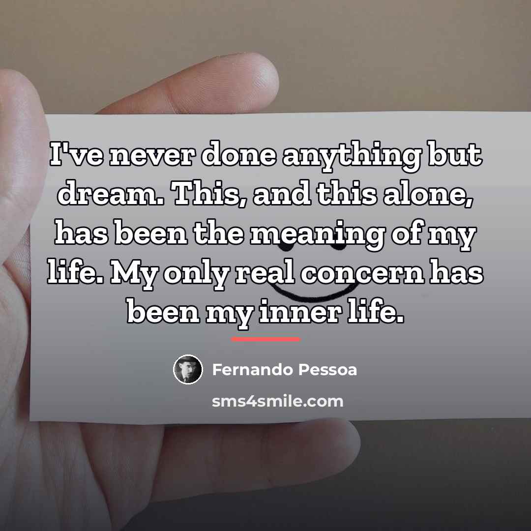 “I've never done anything but dream. This, and this alone,…” quote by Fernando Pessoa