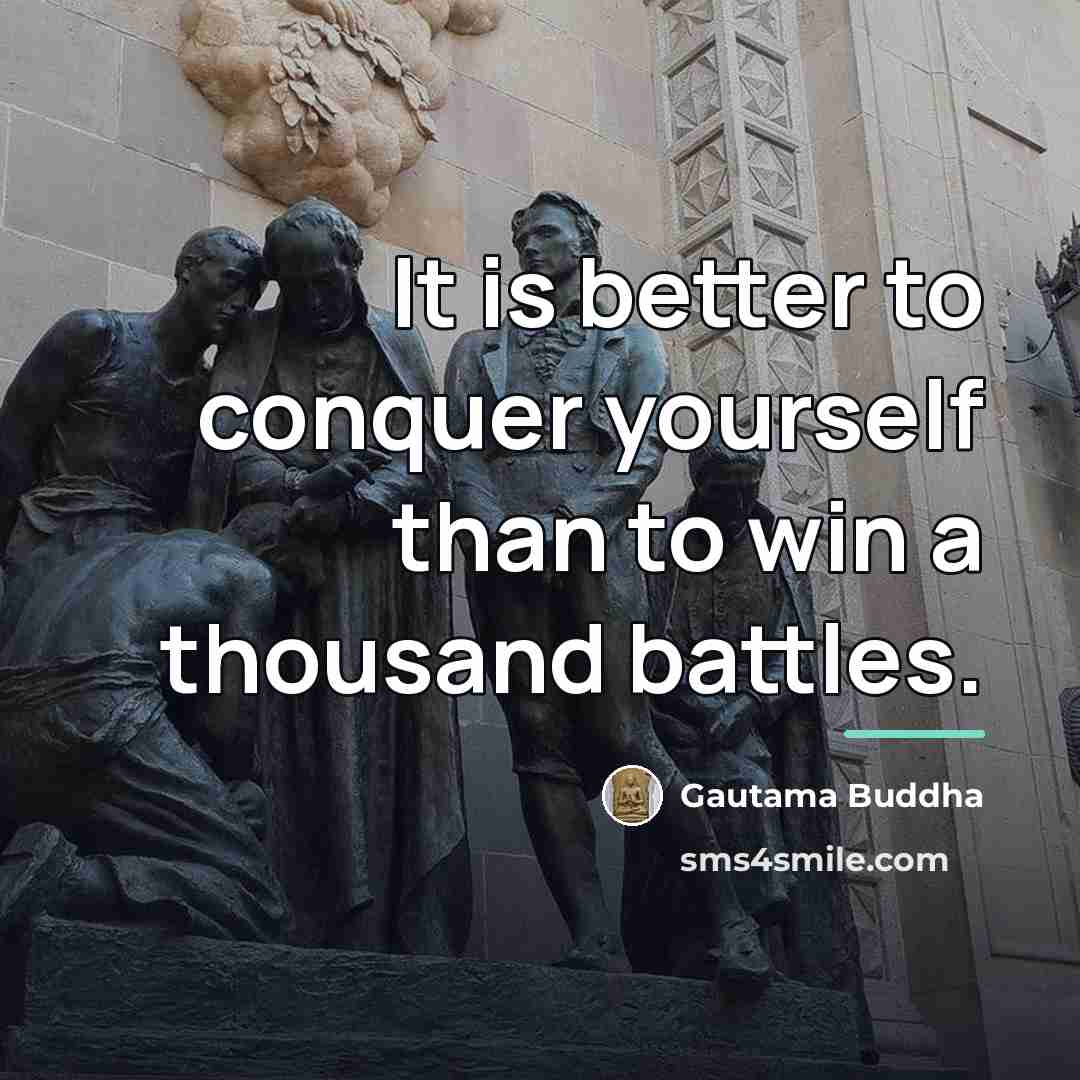 “It is better to conquer yourself than to win a…” quote by Gautama Buddha
