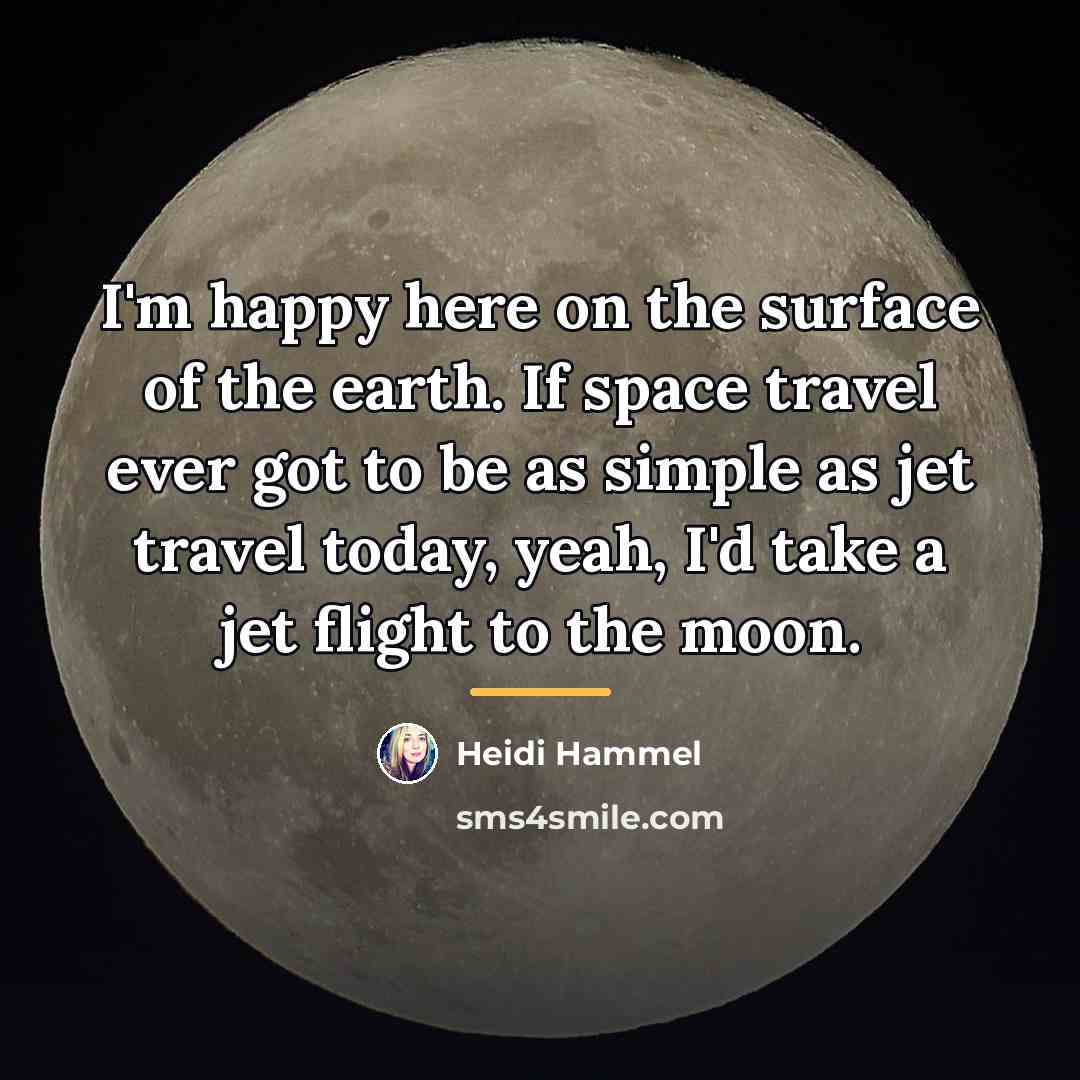 “I'm happy here on the surface of the earth. If…” quote by Heidi Hammel