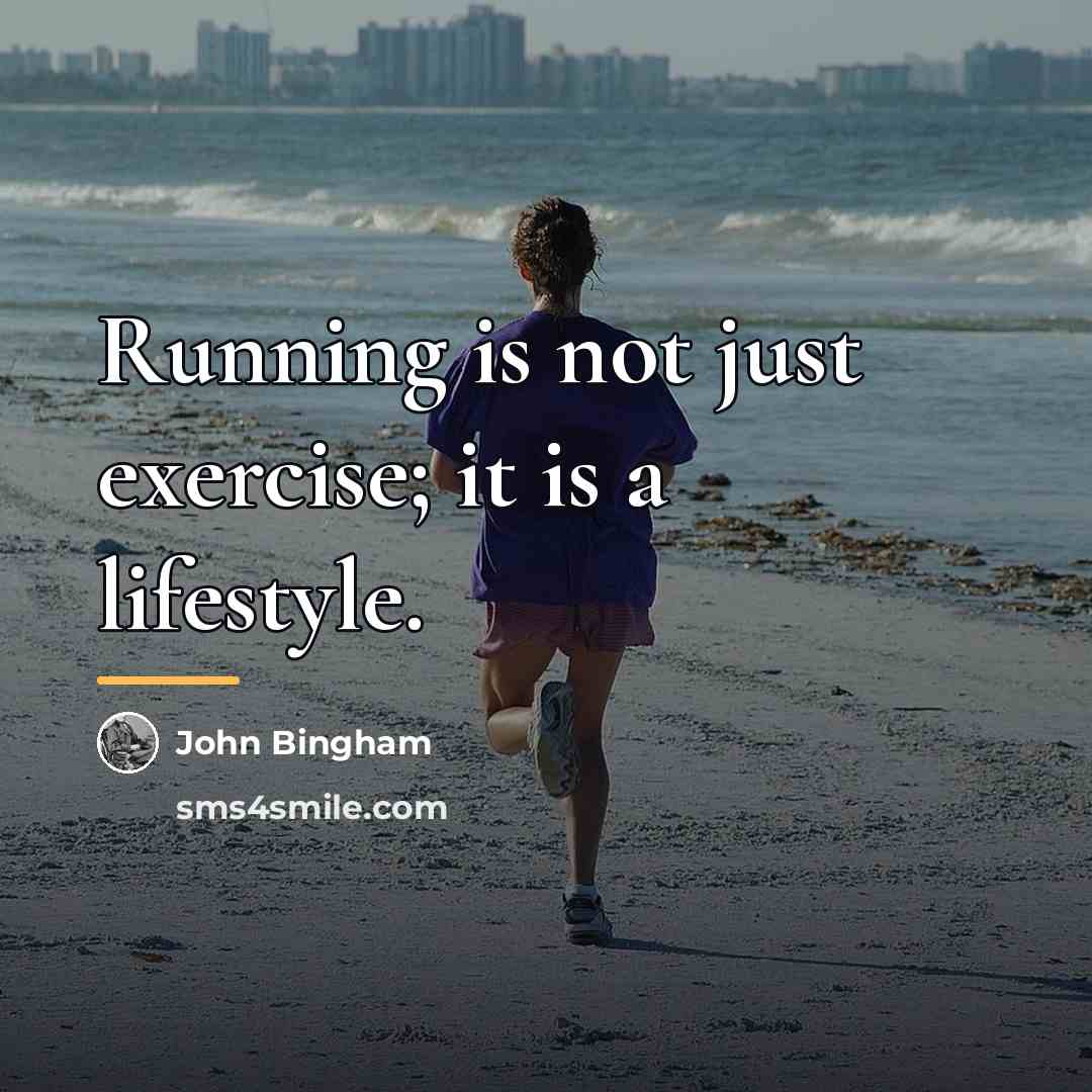 “Running is not just exercise; it is a lifestyle.…” quote by John Bingham