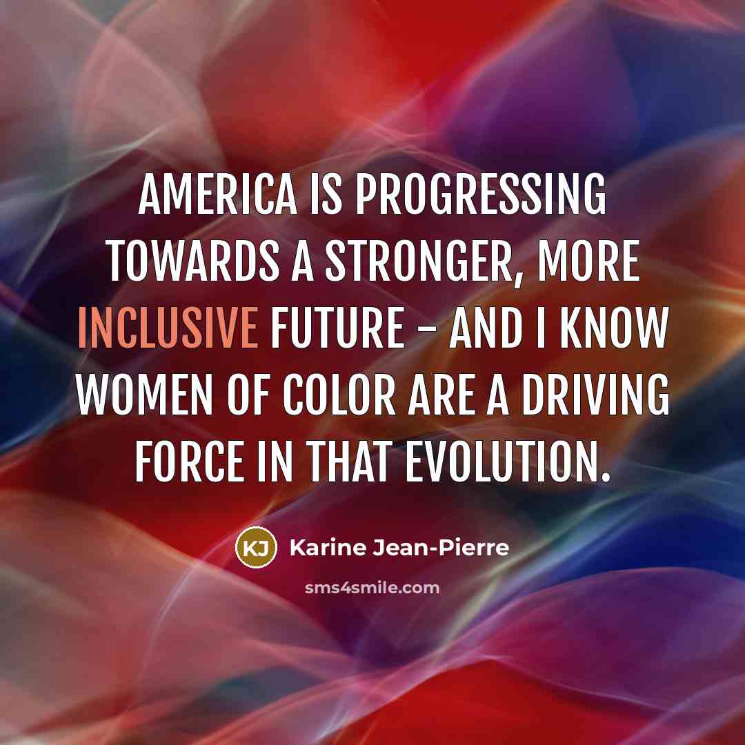 “America is progressing towards a stronger, more inclusive future -…” quote by Karine Jean-Pierre
