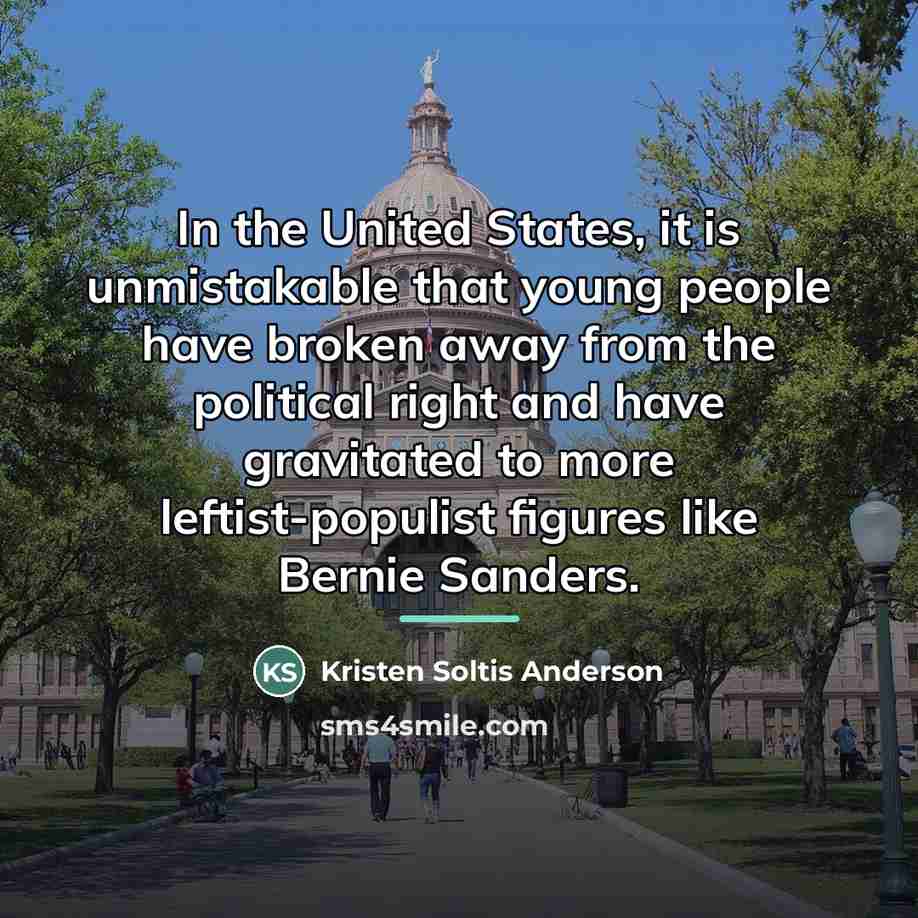 “In the United States, it is unmistakable that young people…” quote by Kristen Soltis Anderson