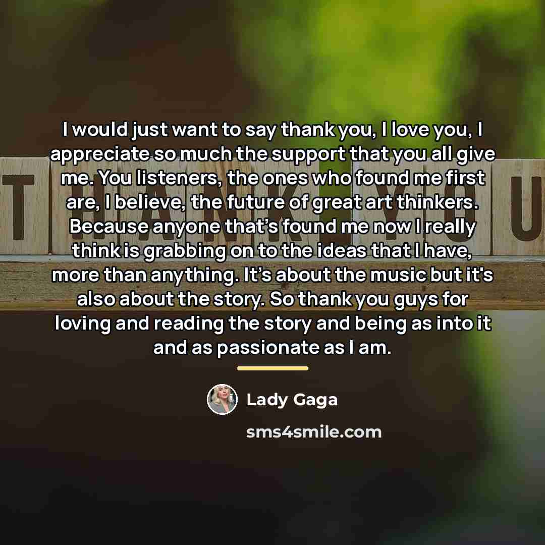 “I would just want to say thank you, I love…” quote by Lady Gaga