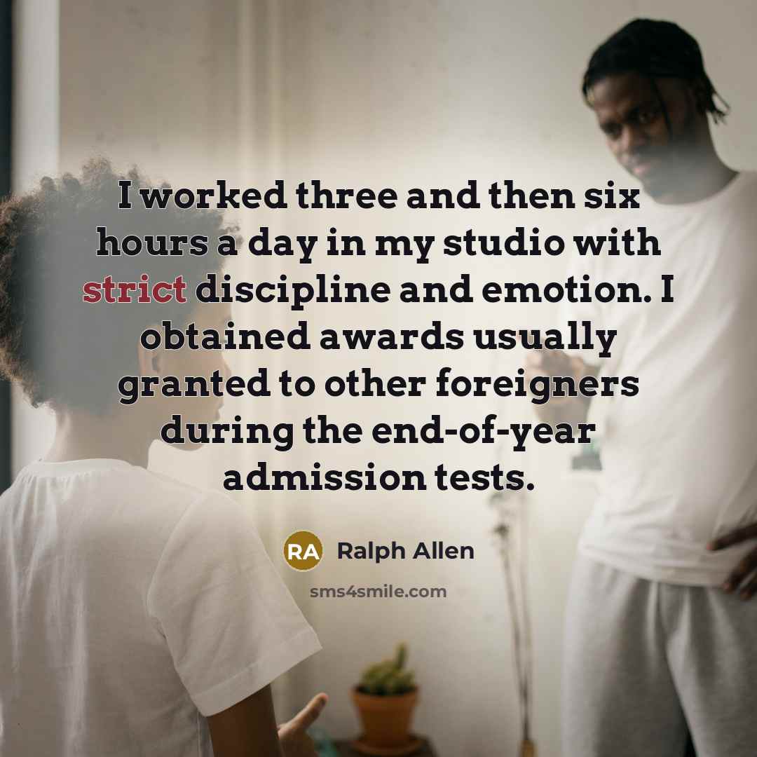 “I worked three and then six hours a day in…” quote by Ralph Allen