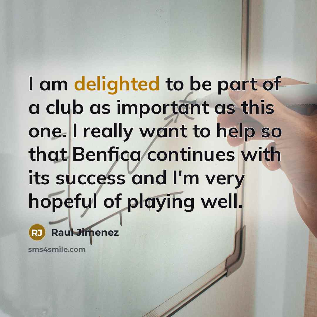 “I am delighted to be part of a club as…” quote by Raul Jimenez