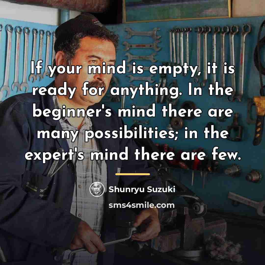 “If your mind is empty, it is ready for anything.…” quote by Shunryu Suzuki