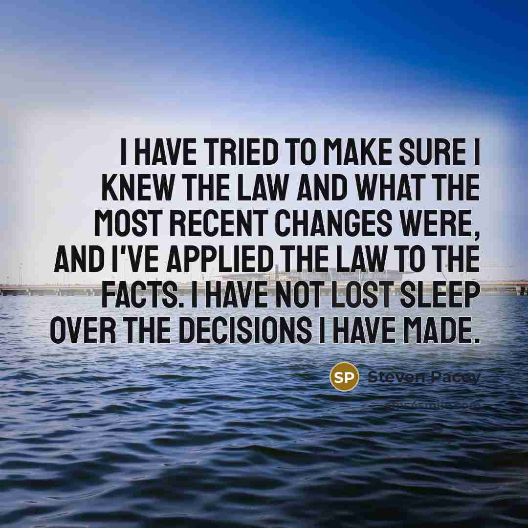 “I have tried to make sure I knew the law…” quote by Steven Pacey
