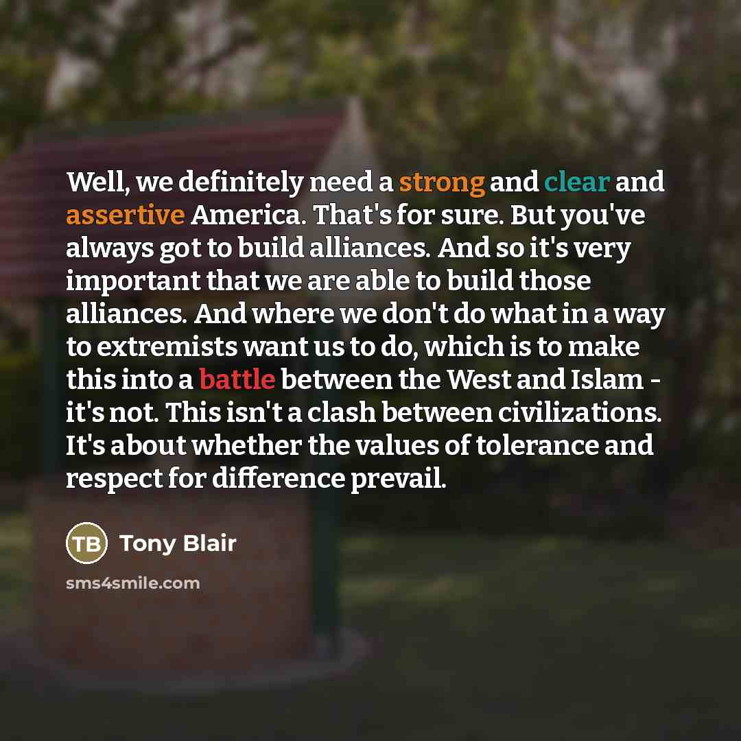 “Well, we definitely need a strong and clear and assertive…” quote by Tony Blair