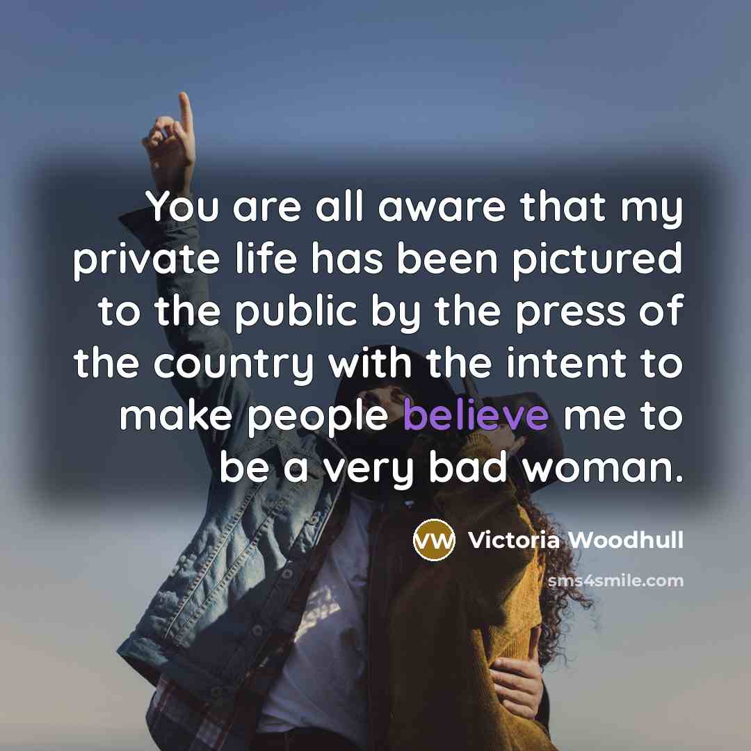 “You are all aware that my private life has been…” quote by Victoria Woodhull