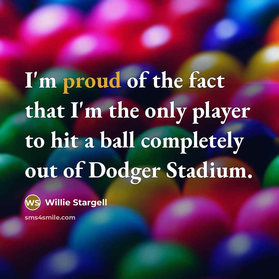 “I'm proud of the fact that I'm the only player…” quote by Willie Stargell