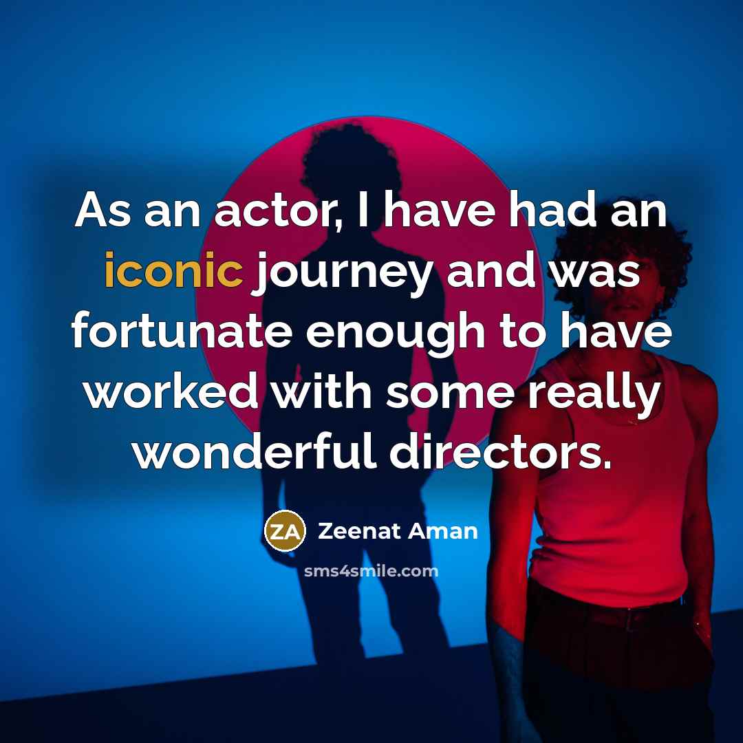 “As an actor, I have had an iconic journey and…” quote by Zeenat Aman