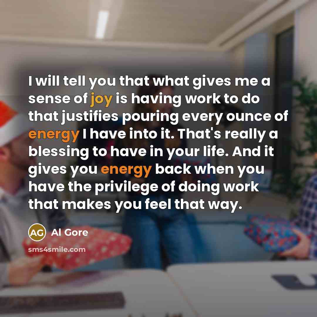 “I will tell you that what gives me a sense…” quote by Al Gore
