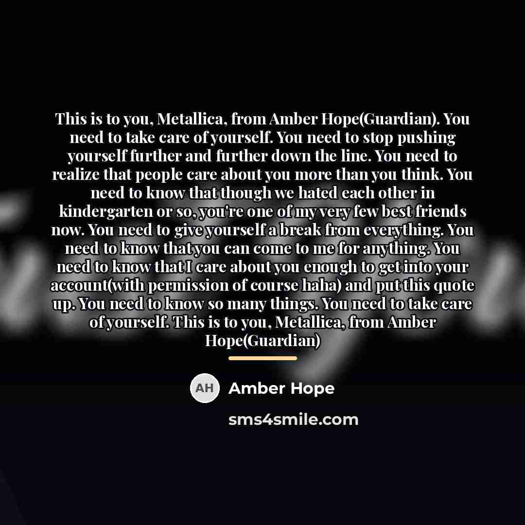 “This is to you, Metallica, from Amber Hope(Guardian). You need…” quote by Amber Hope