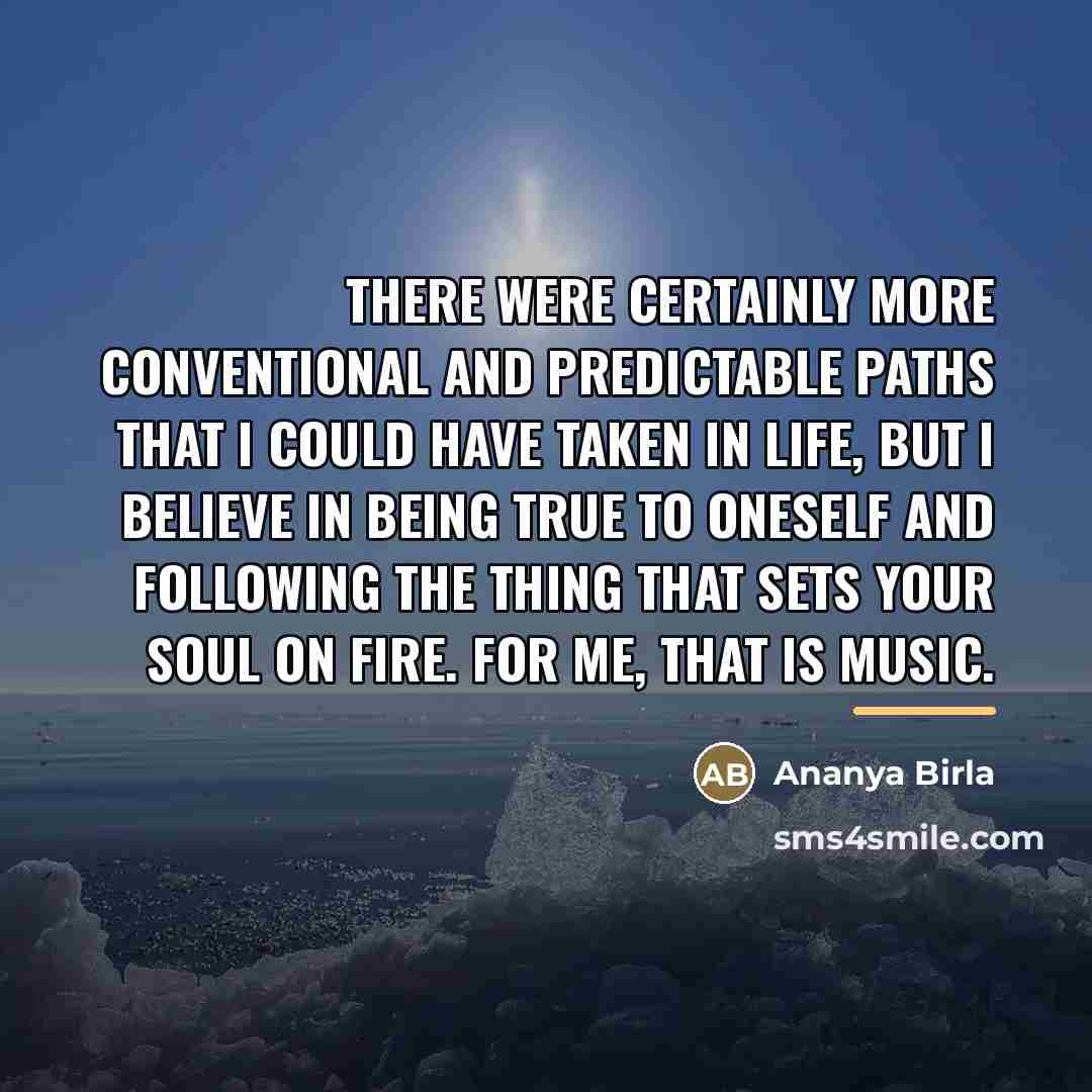 “There were certainly more conventional and predictable paths that I…” quote by Ananya Birla