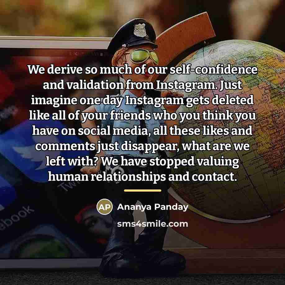 “We derive so much of our self-confidence and validation from…” quote by Ananya Panday