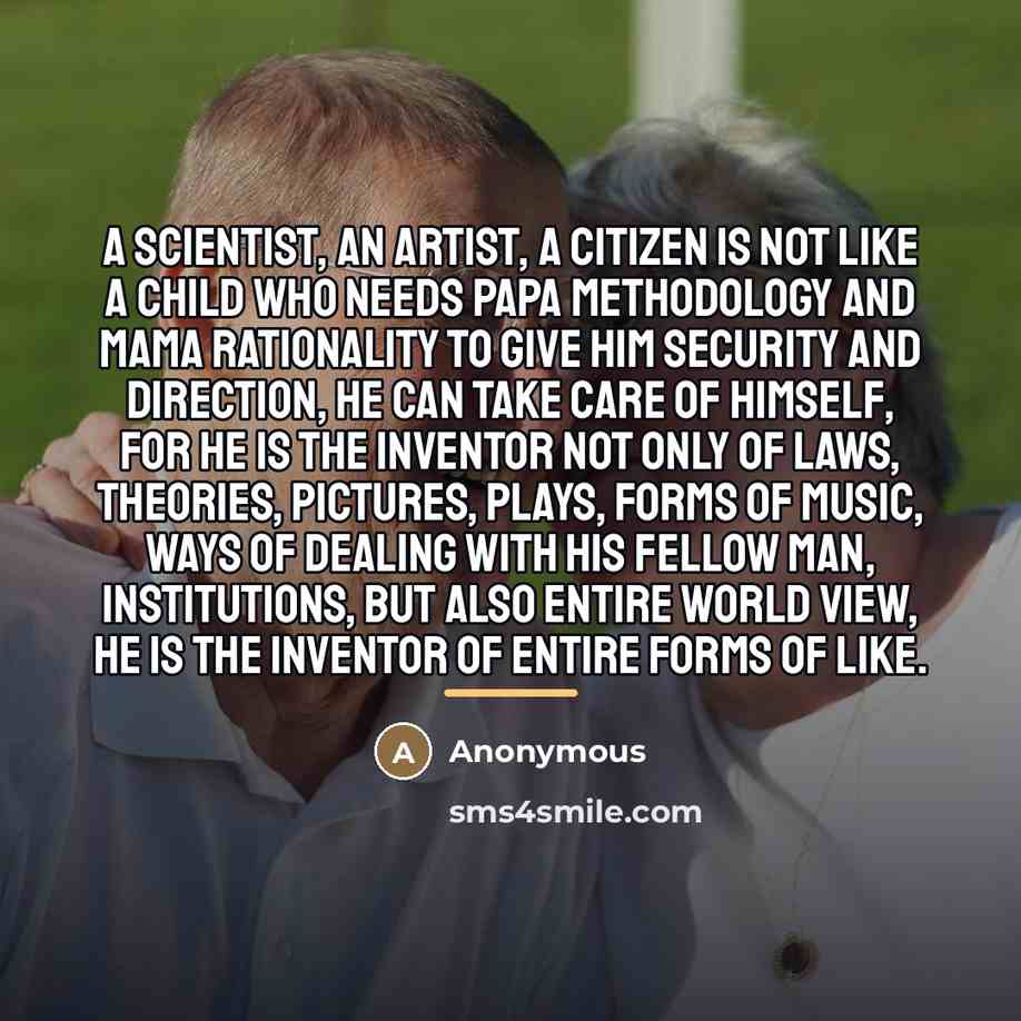 “A scientist, an artist, a citizen is not like a…” quote by Anonymous
