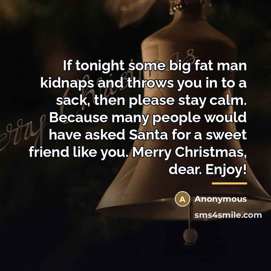 “If tonight some big fat man kidnaps and throws you…” quote by Anonymous