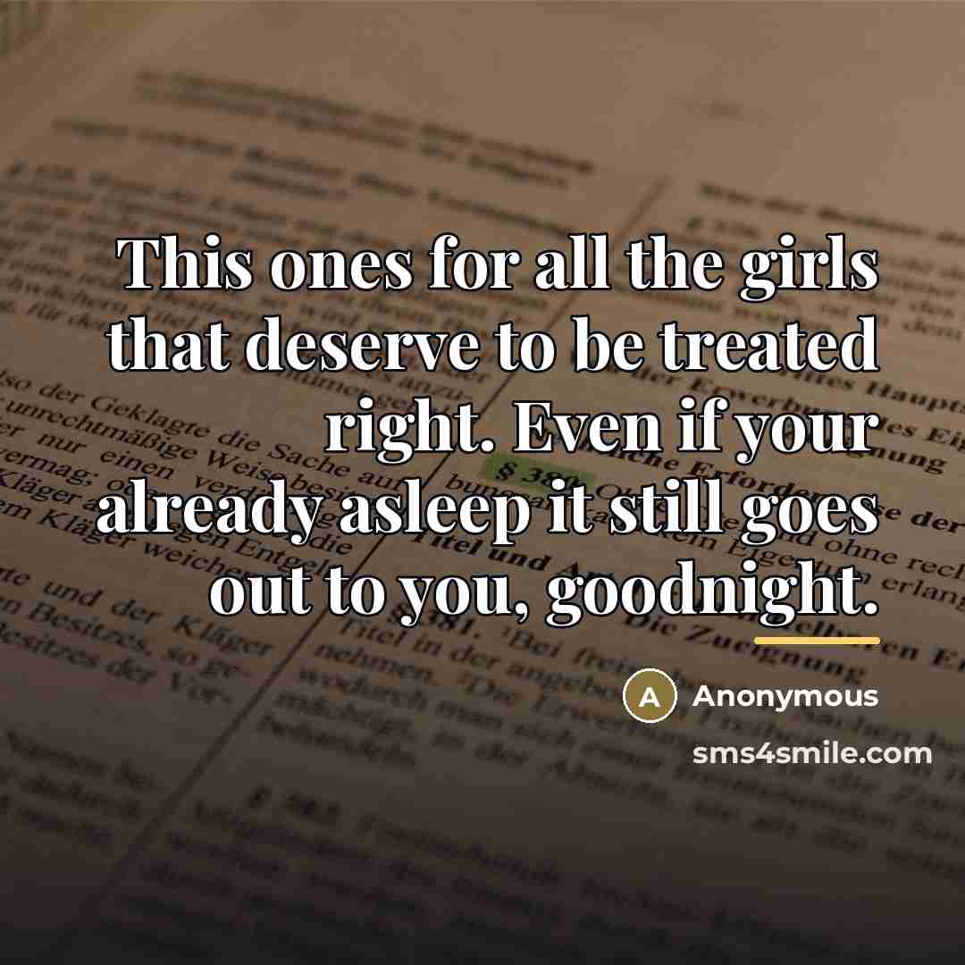 “This ones for all the girls that deserve to be…” quote by Anonymous