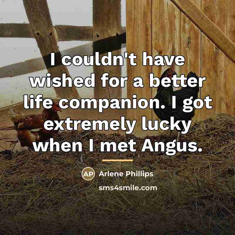 “I couldn't have wished for a better life companion. I…” quote by Arlene Phillips