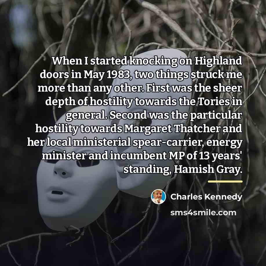 “When I started knocking on Highland doors in May 1983,…” quote by Charles Kennedy