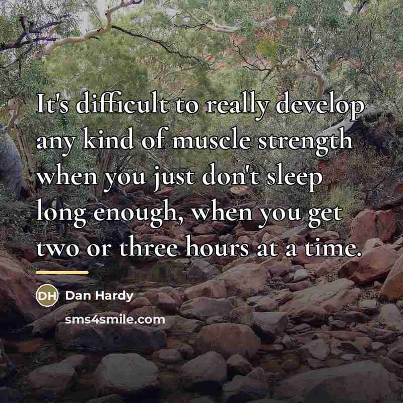 “It's difficult to really develop any kind of muscle strength…” quote by Dan Hardy