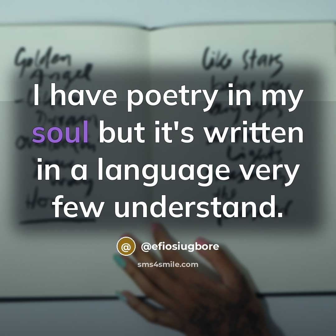 “I have poetry in my soul but it's written in…” quote by @efiosiugbore