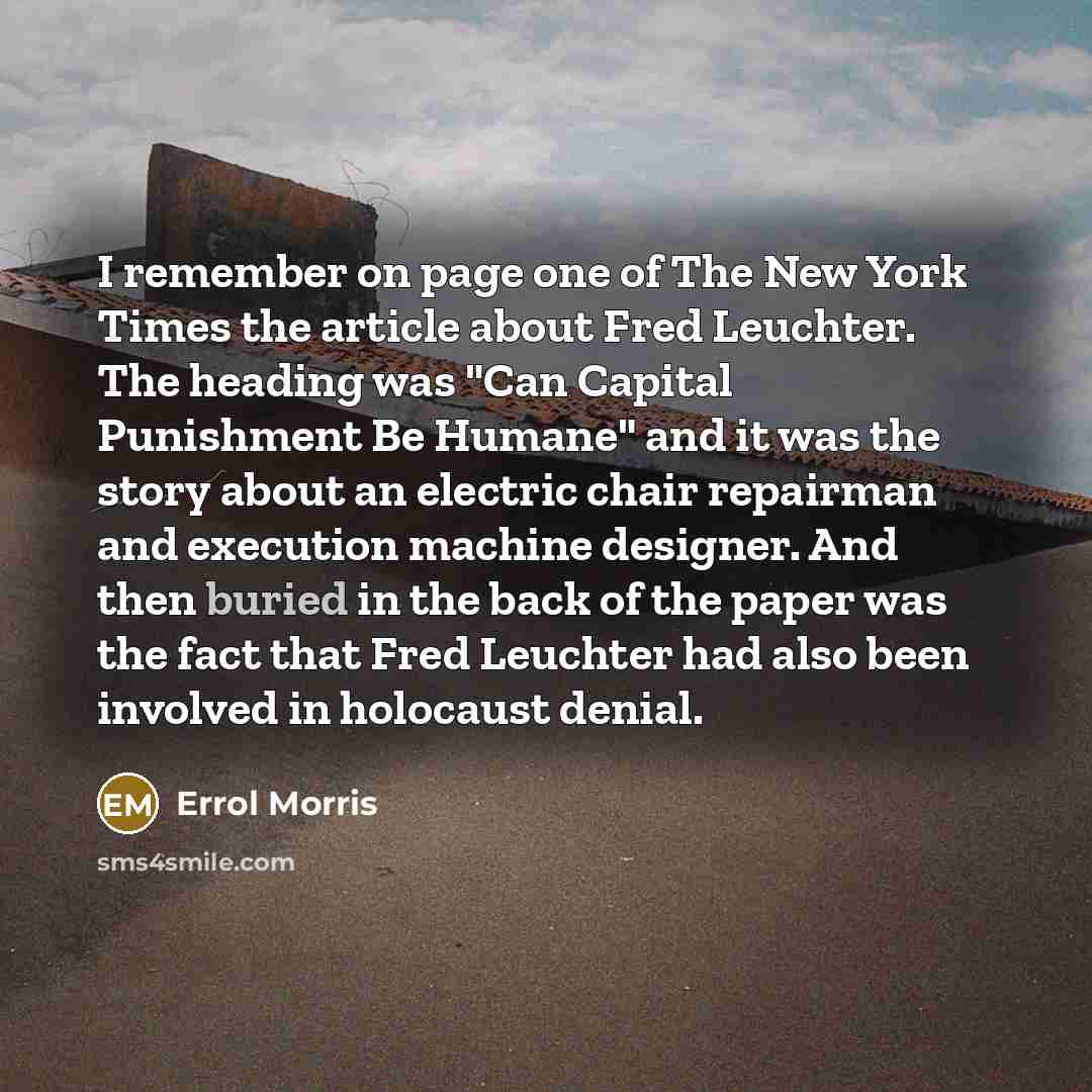 “I remember on page one of The New York Times…” quote by Errol Morris