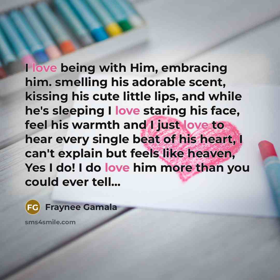 “I love being with Him, embracing him. smelling his adorable…” quote by Fraynee Gamala