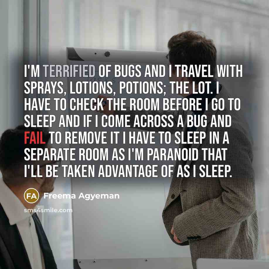 “I'm terrified of bugs and I travel with sprays, lotions,…” quote by Freema Agyeman
