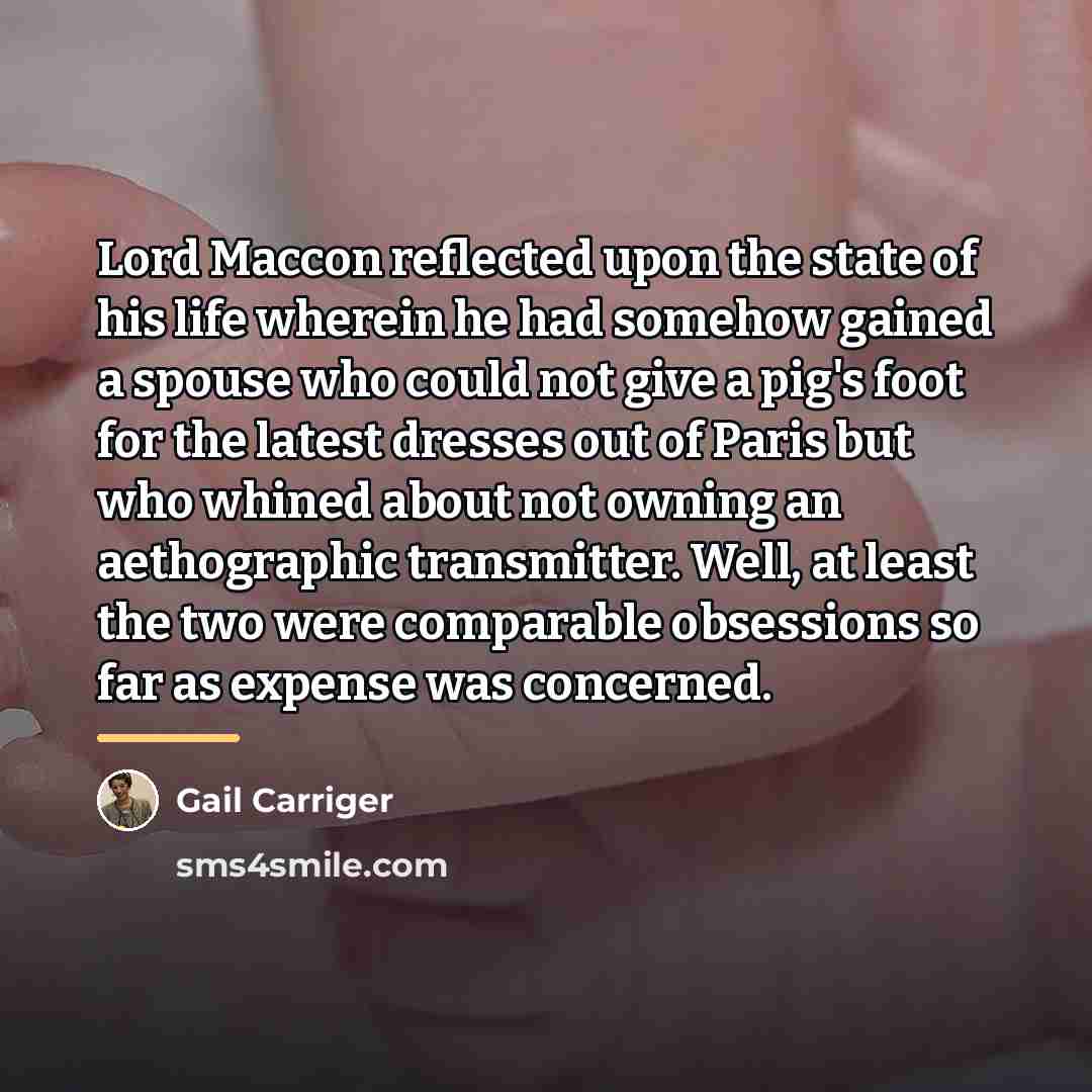 “Lord Maccon reflected upon the state of his life wherein…” quote by Gail Carriger
