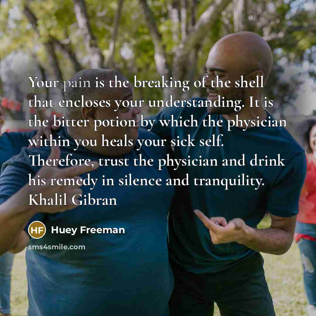 “Your pain is the breaking of the shell that encloses…” quote by Huey Freeman