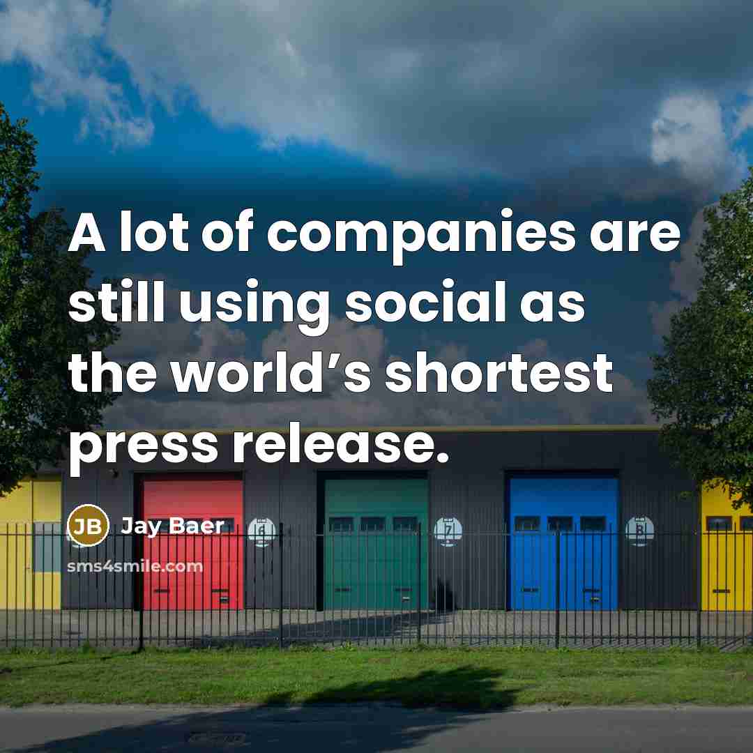 “A lot of companies are still using social as the…” quote by Jay Baer