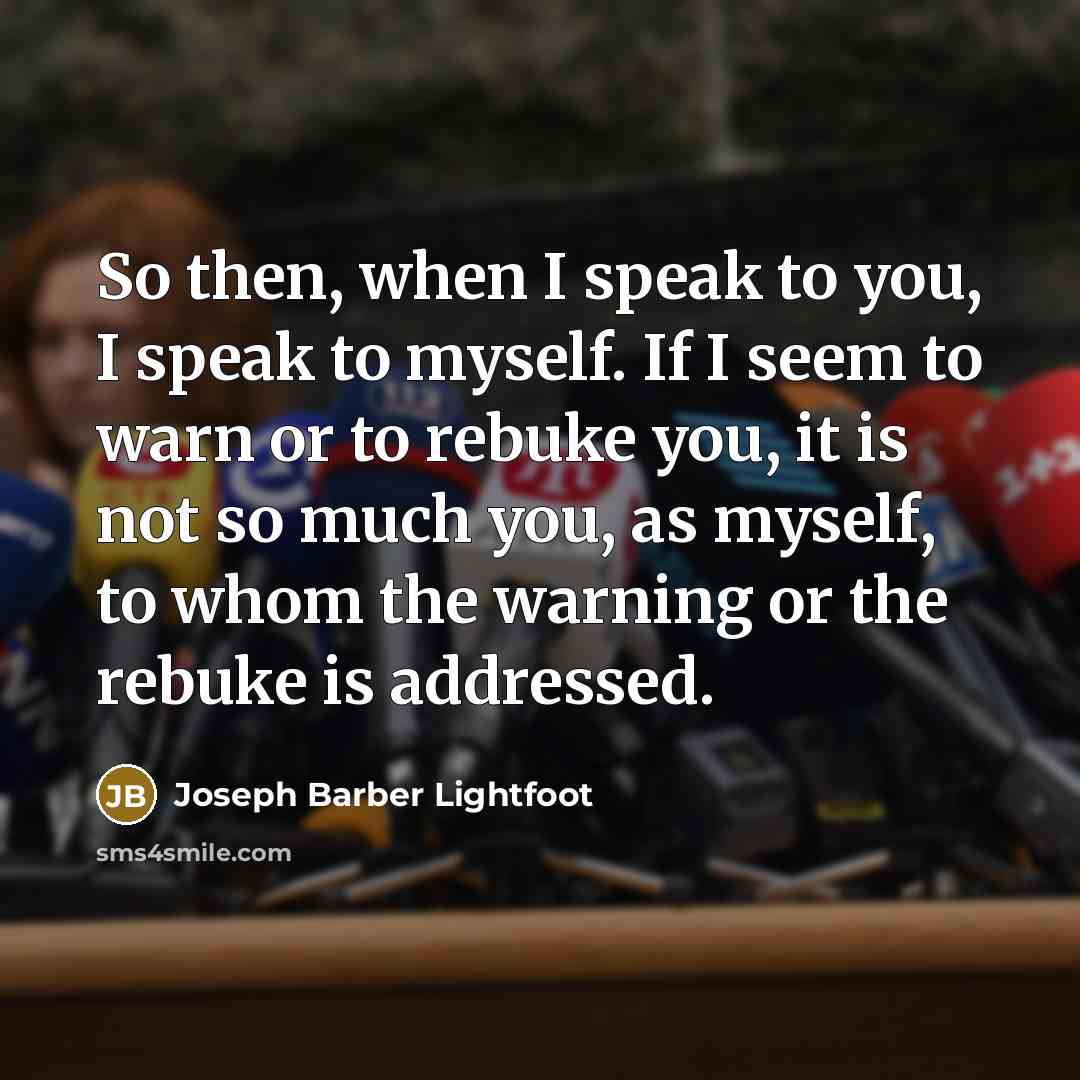“So then, when I speak to you, I speak to…” quote by Joseph Barber Lightfoot