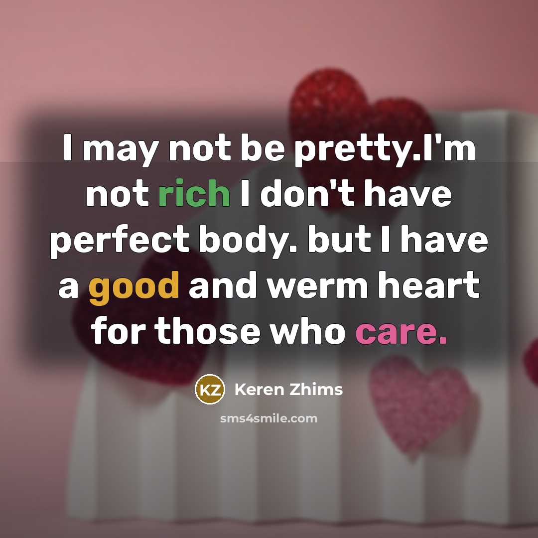 “I may not be pretty.I'm not rich I don't have…” quote by Keren Zhims