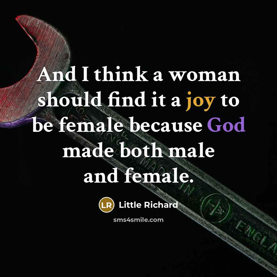 “And I think a woman should find it a joy…” quote by Little Richard