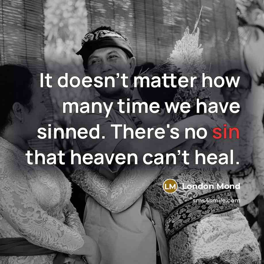 “It doesn't matter how many time we have sinned. There's…” quote by London Mond