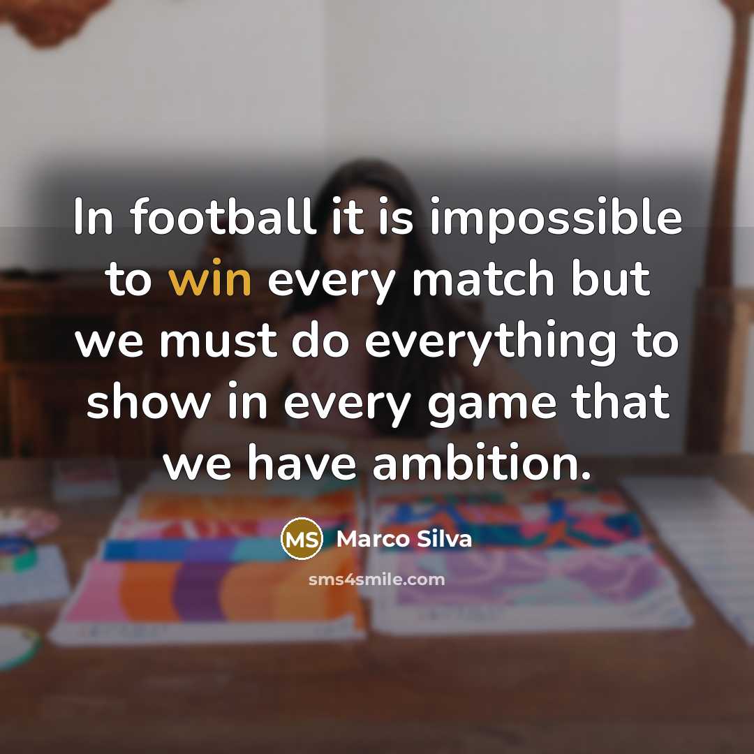 “In football it is impossible to win every match but…” quote by Marco Silva