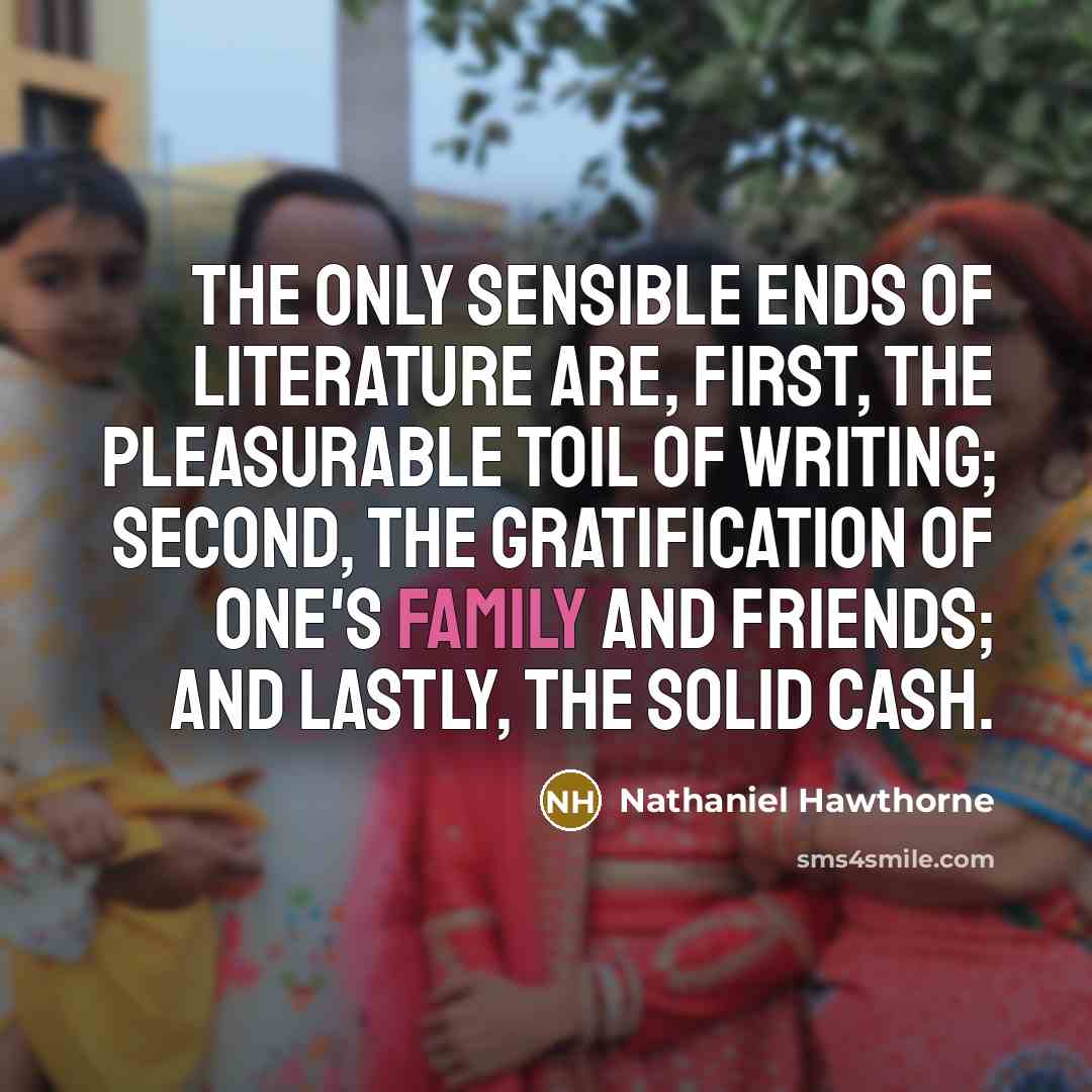 “The only sensible ends of literature are, first, the pleasurable…” quote by Nathaniel Hawthorne