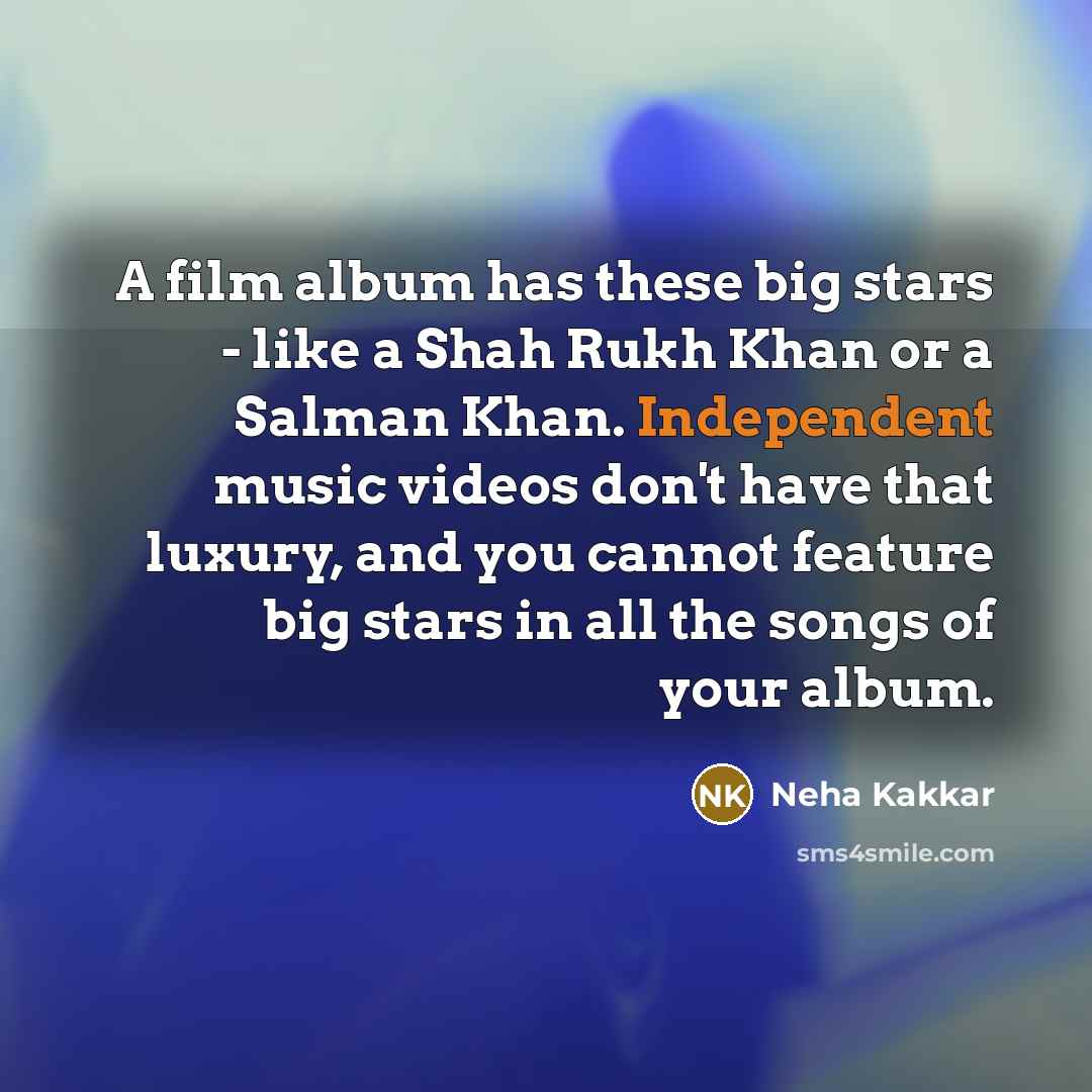 “A film album has these big stars - like a…” quote by Neha Kakkar