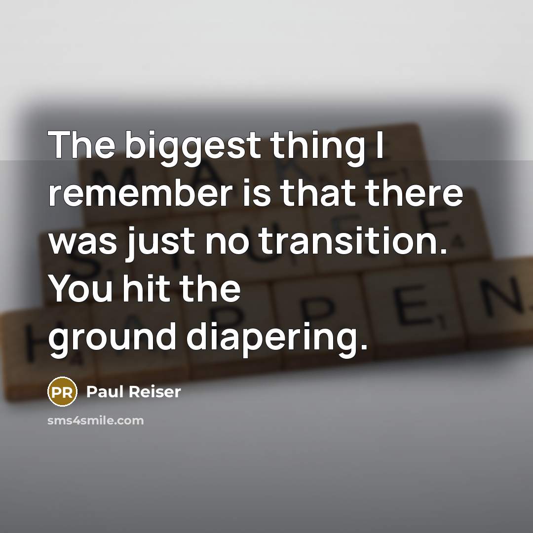 “The biggest thing I remember is that there was just…” quote by Paul Reiser