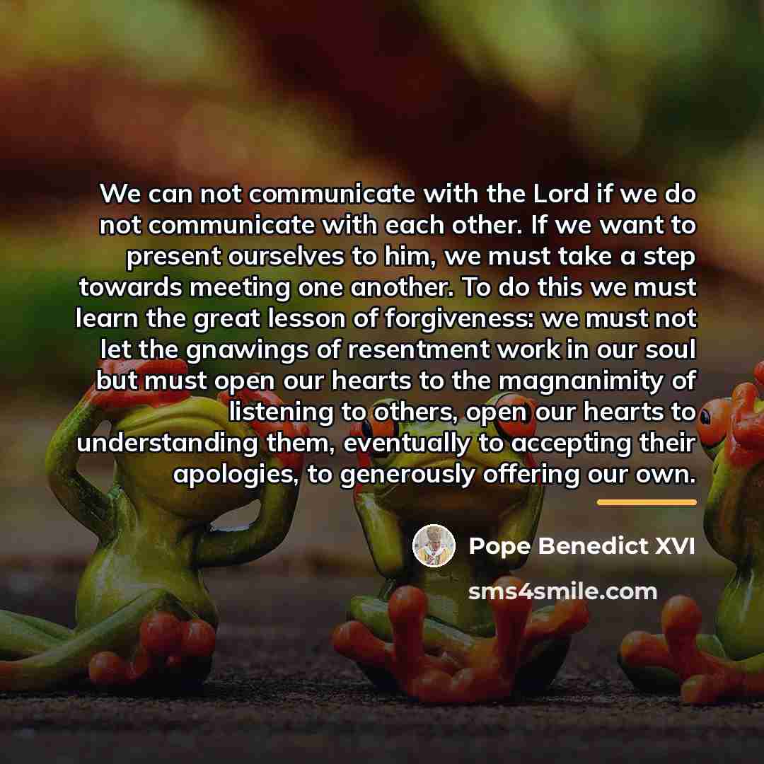 “We can not communicate with the Lord if we do…” quote by Pope Benedict XVI