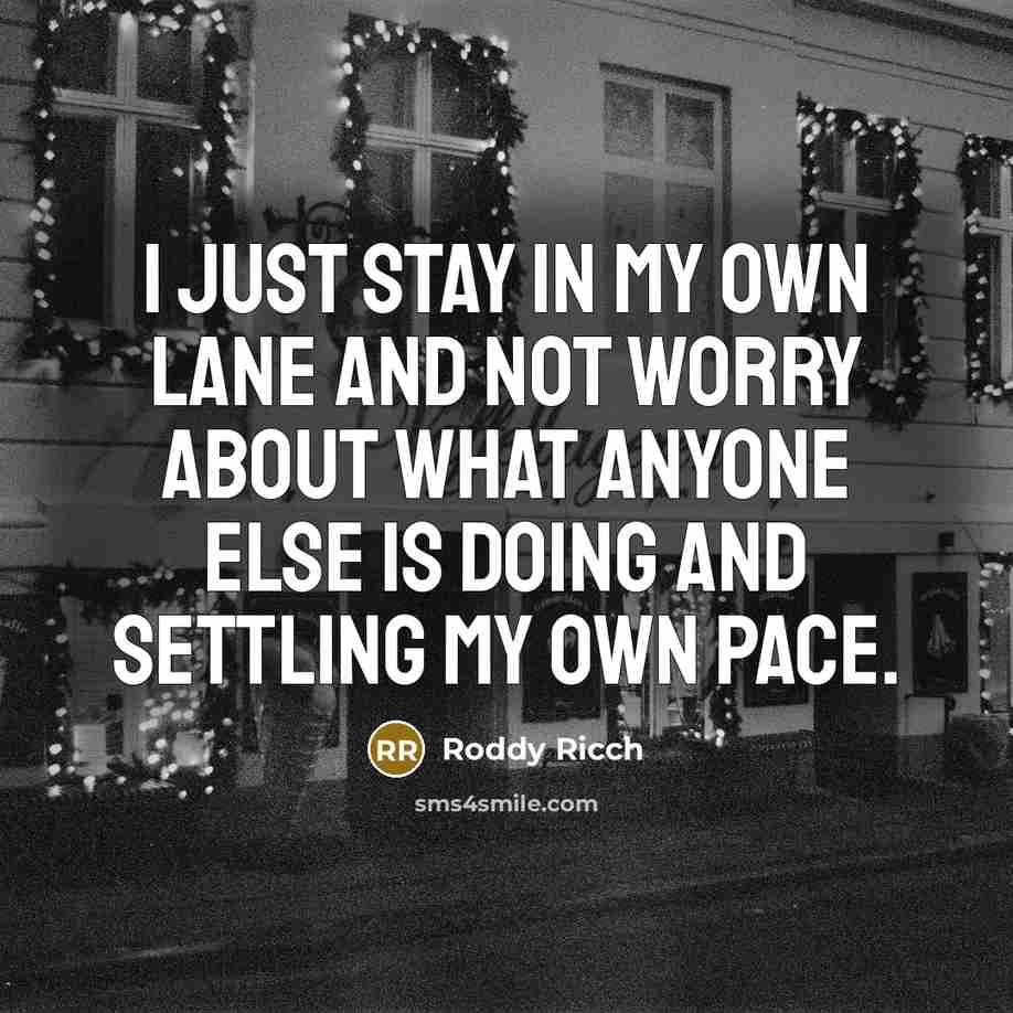 “I just stay in my own lane and not worry…” quote by Roddy Ricch