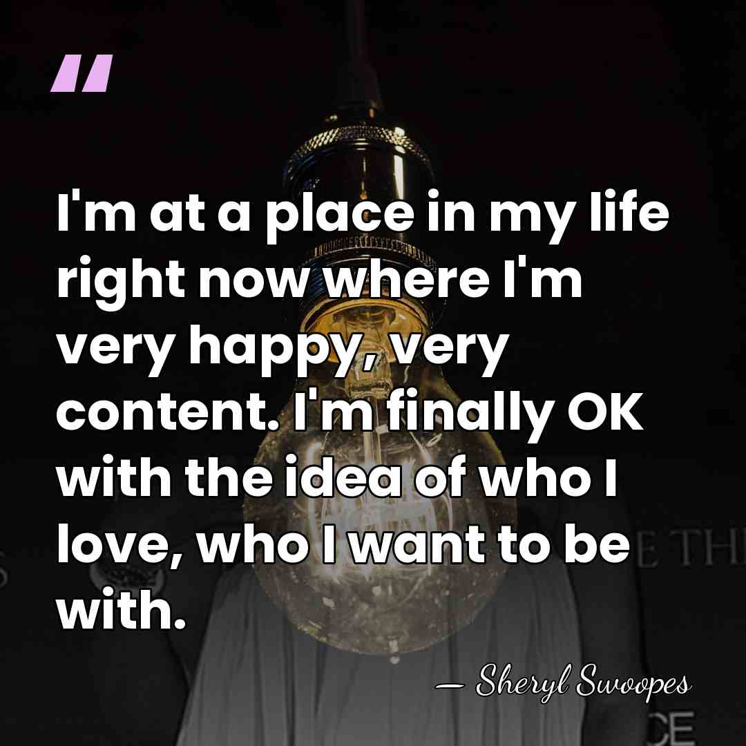 I'm at a place in my life right now where I'm very&hellip; - Sheryl Swoopes
