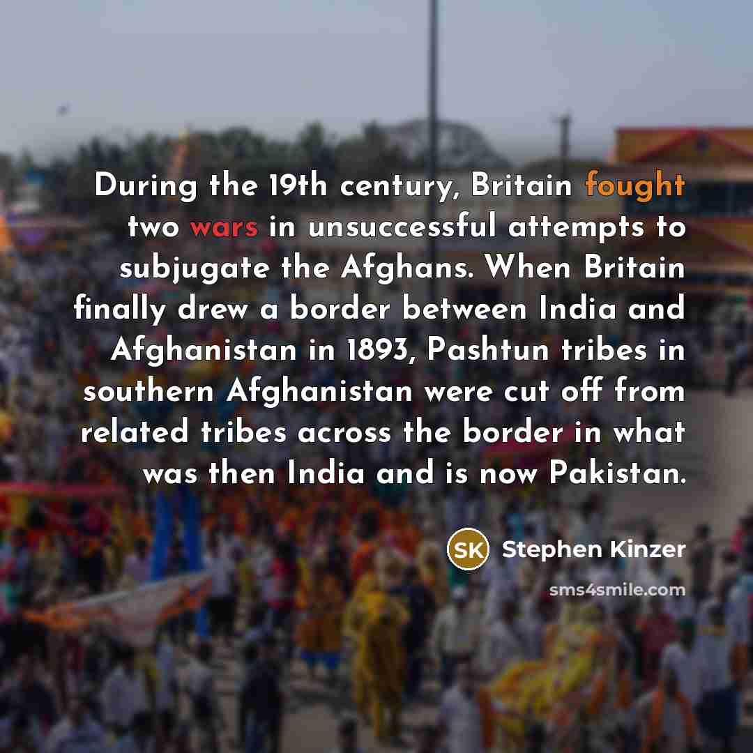 “During the 19th century, Britain fought two wars in unsuccessful…” quote by Stephen Kinzer