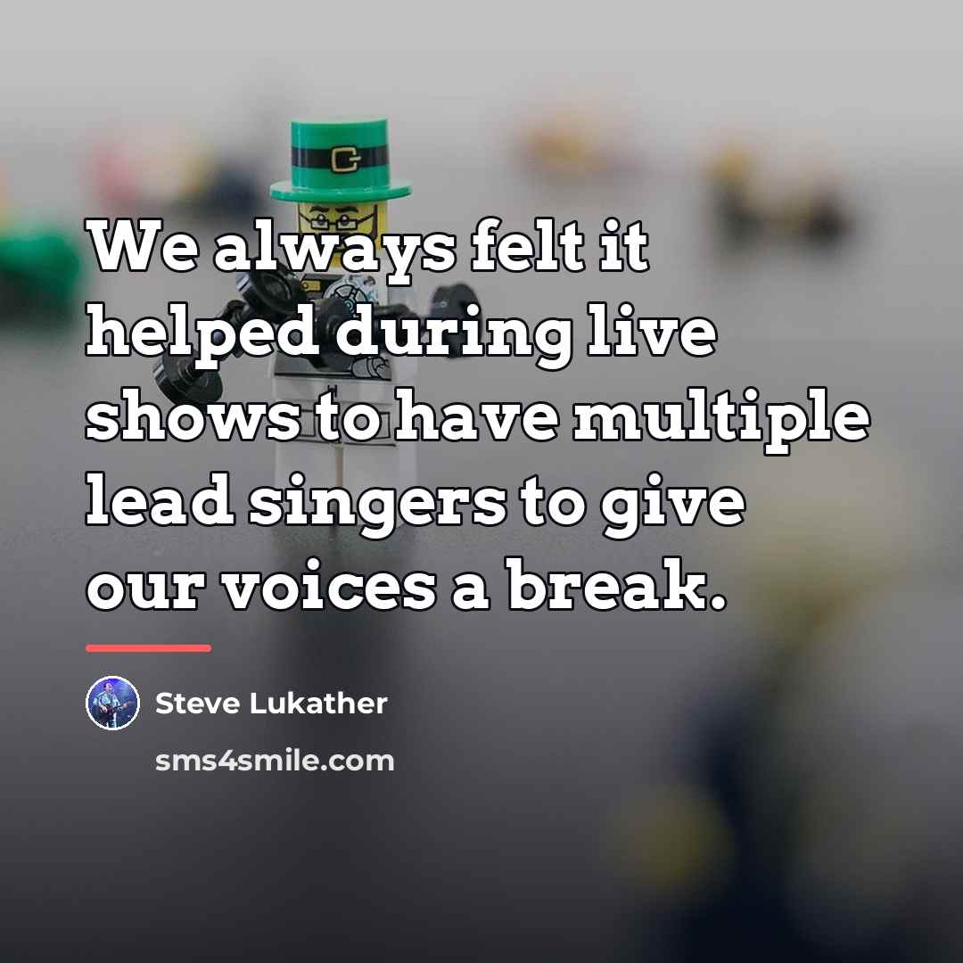 “We always felt it helped during live shows to have…” quote by Steve Lukather