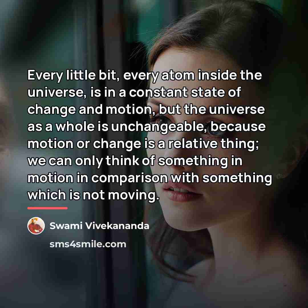 “Every little bit, every atom inside the universe, is in…” quote by Swami Vivekananda