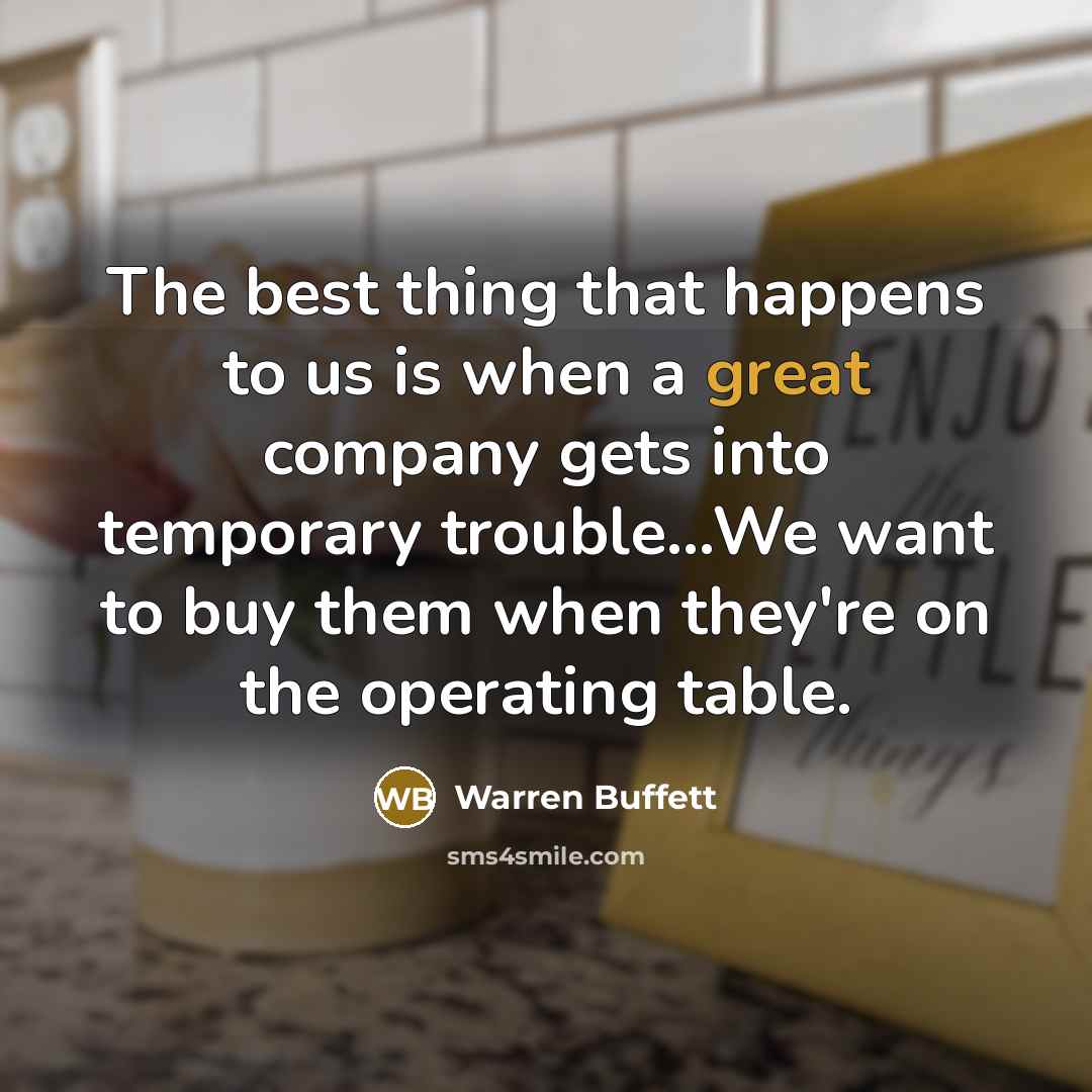 “The best thing that happens to us is when a…” quote by Warren Buffett