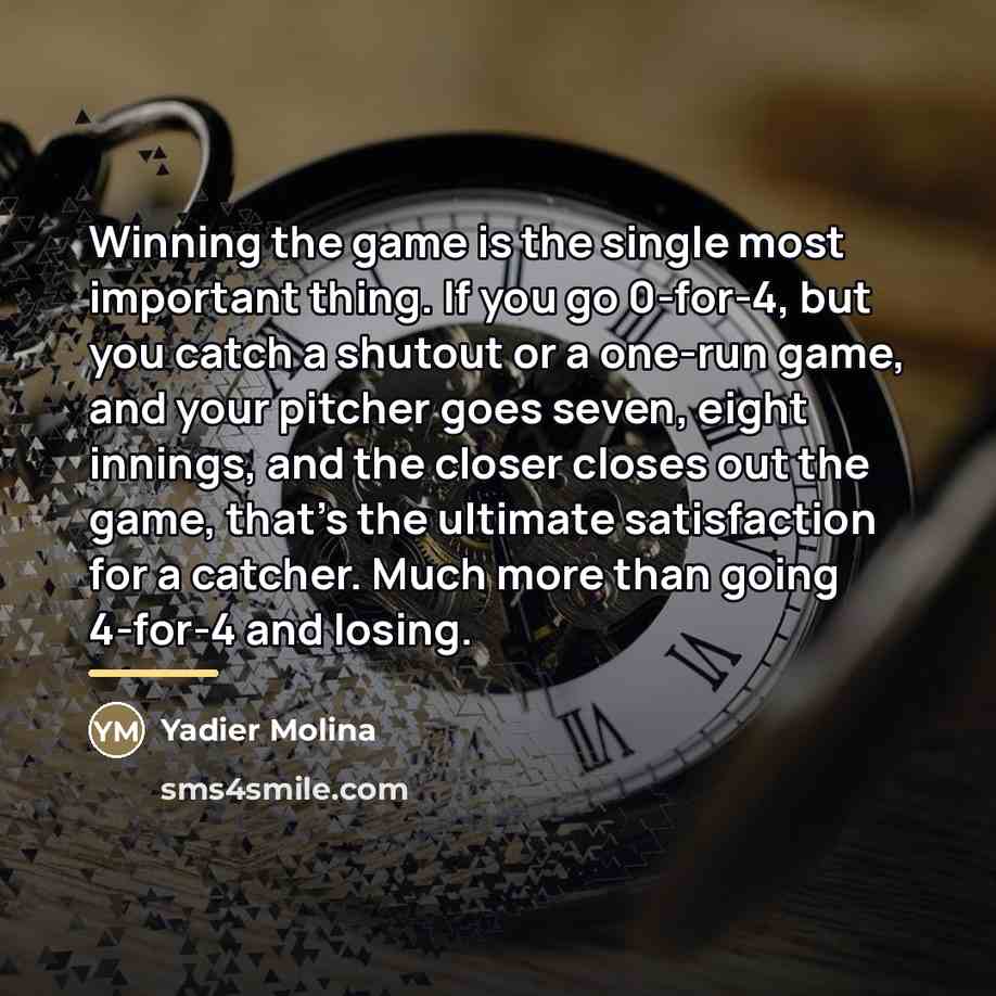 “Winning the game is the single most important thing. If…” quote by Yadier Molina