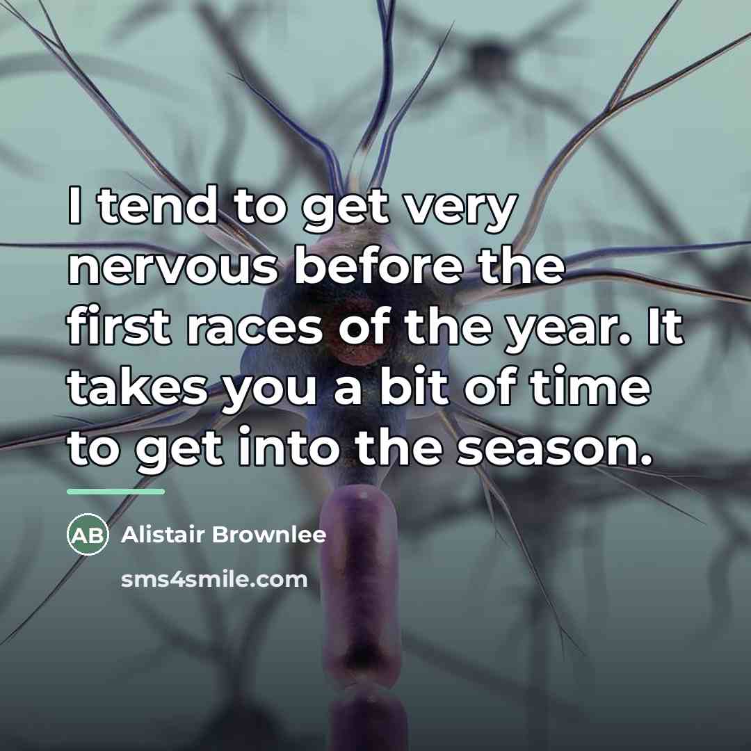 “I tend to get very nervous before the first races…” quote by Alistair Brownlee