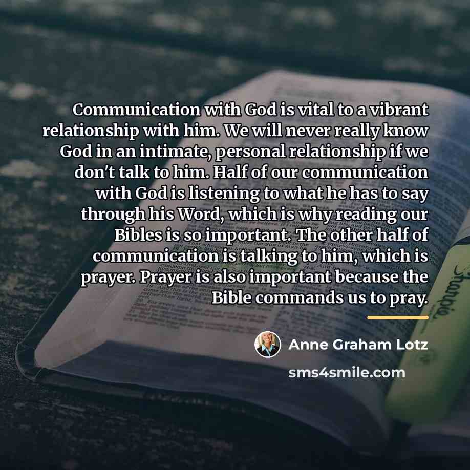 “Communication with God is vital to a vibrant relationship with…” quote by Anne Graham Lotz